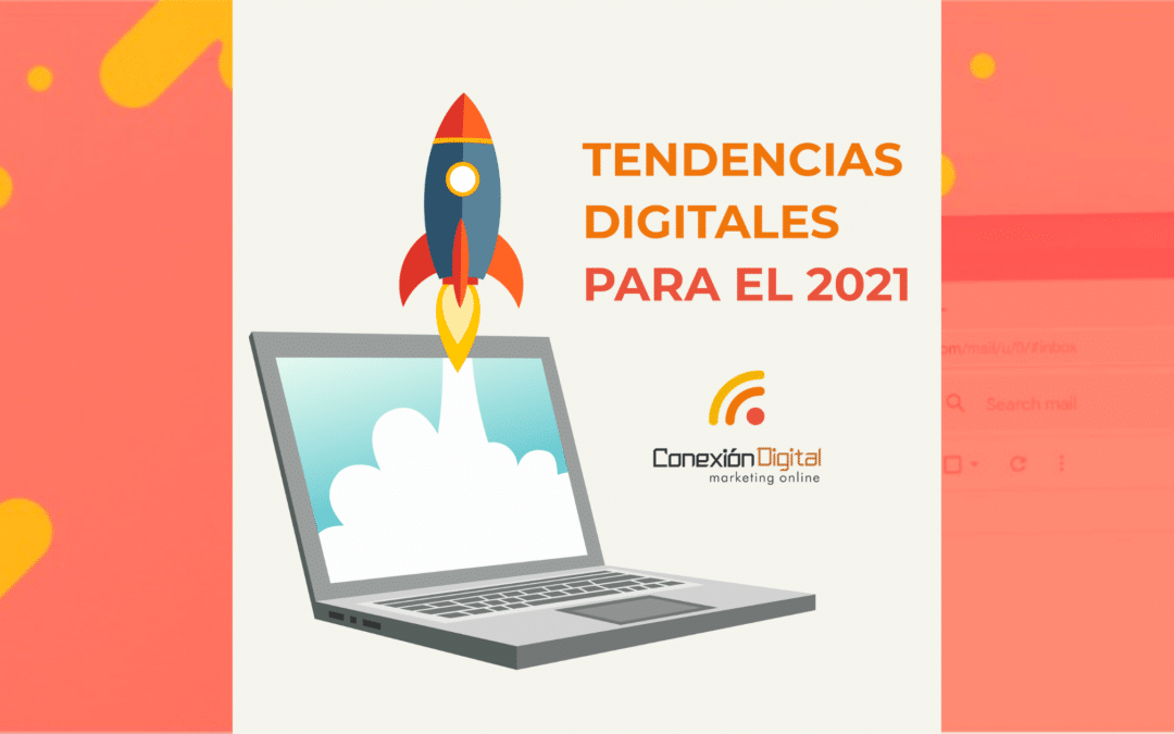 Tendencias del marketing digital 2021