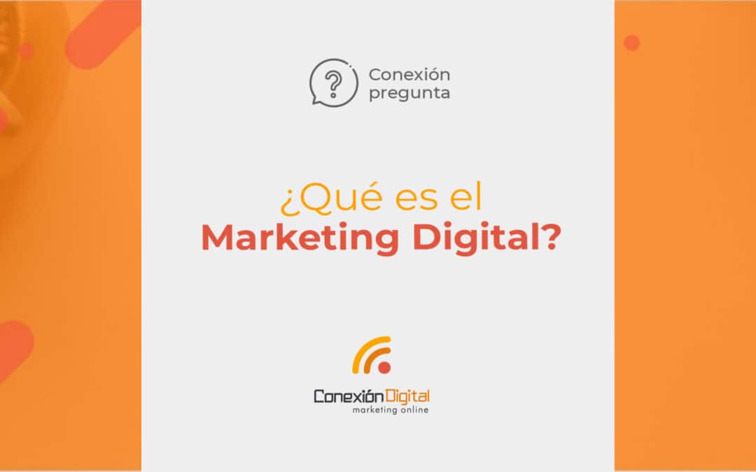 ¿Qué es un servicio de Marketing Digital?