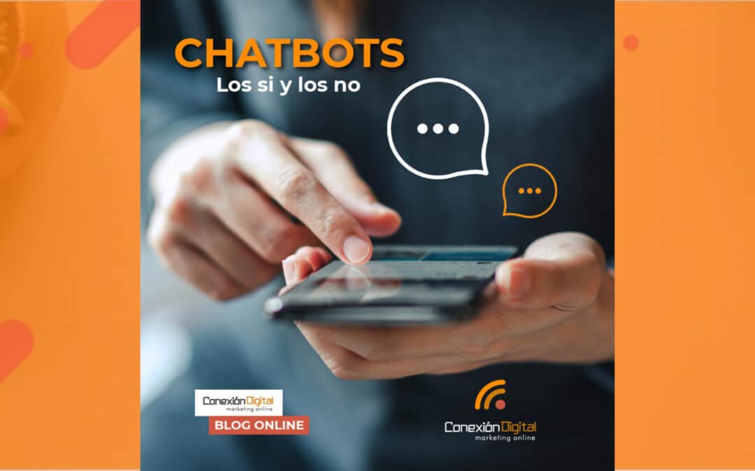 Chatbot: los sí y los no