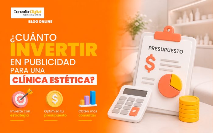 ¿Cuánto invertir en publicidad para una clínica estética?